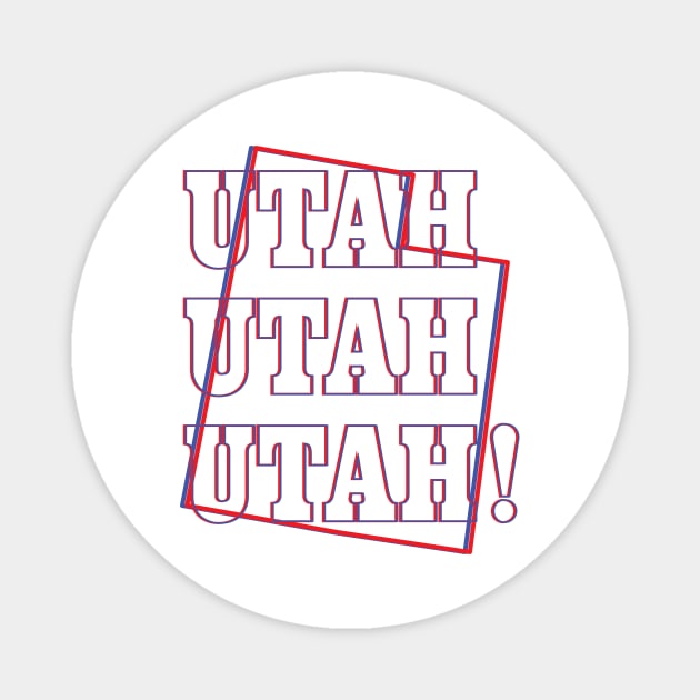 Utah, Utah, Utah! Magnet by Ignition